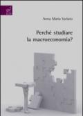 Perché studiare la macroeconomia?