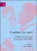 Il pediatra che vorrei. Indicazioni emerse dall'analisi degli elaborati di alcuni bambini su come sognano il loro pediatra