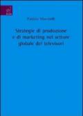 Strategie di produzione e di marketing nel settore globale dei televisori