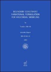 Boundary constraint variational formulation for helicoidal modeling