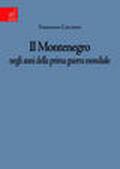 Il Montenegro negli anni della prima guerra mondiale