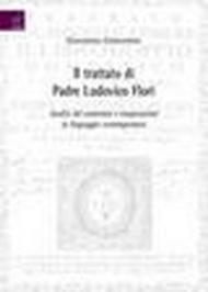 Il trattato di padre Ludovico Flori. Analisi del contenuto e trasposizione in linguaggio contemporanea