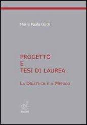 Progetto e tesi di laurea. La didattica e il metodo