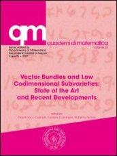 Vector Bundles and Low Codimensional Subvarieties. State of the Art and Recent Developments