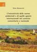 L'interattività delle norme ambientali e di quelle agrarie internazionali nel contesto comunitario e nazionale: 1