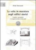 Le volte in muratura negli edifici storici. Tecniche costruttive e comportamento strutturale