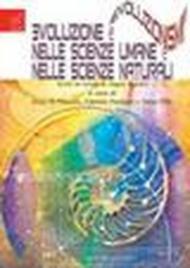 Evoluzione ed «evoluzionismi» nelle scienze umane e nelle scienze naturali