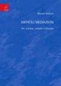 Difficili mediazioni. Fra scienza, cultura e filosofia