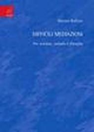 Difficili mediazioni. Fra scienza, cultura e filosofia