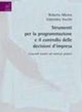 Strumenti per la programmazione e il controllo delle decisioni d'impresa. Concetti teorici ed esercizi pratici