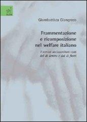 Frammentazione e ricomposizione nel welfare italiano. I servizi sociosanitari visti dal di dentro e dal di fuori