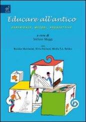 Educare all'antico. Esperienze, metodi, prospettive