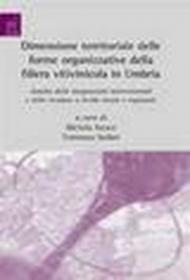 Dimensione territoriale delle forme organizzative della filiera vitivinicola in Umbria