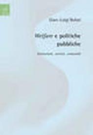 Welfare e politiche pubbliche. Istituzioni, servizi, comunità