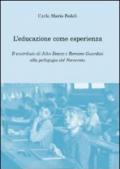 L'educazione come esperienza. Il contributo di John Dewey e Romano Guardini alla pedagogia del Novecento