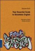 Your essential. Guide to streetwise english. Ediz. italiana