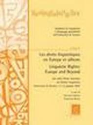 Les droits linguistiques en Europe et ailleurs-Linguistic Rights: Europe and Beyond