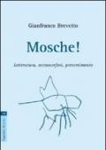 Mosche! Letteratura, metamorfosi, presentimento