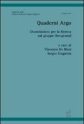 Quaderni dell'Associazione Argo (Associazione per la ricerca sul gruppo omogeneo)
