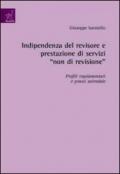 Indipendenza del revisore e prestazione di servizi «non di revisione». Profili regolamentari e prassi aziendale