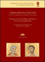 Essere cristiani, cioè santi, nel tessuto ordinario della Chiesa e della società. Discorsi e lettere del papa e dei vescovi al Piccolo Gruppo di Cristo