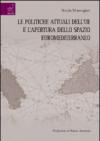 Le politiche attuali dell'UE e l'apertura dello spazio euromediterraneo