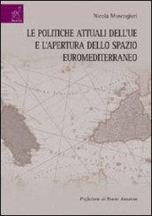 Le politiche attuali dell'UE e l'apertura dello spazio euromediterraneo