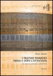 I trattati pianistici prima e dopo l'Ottocento. Tra didattica, sociologia e organologia