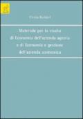 Materiale per lo studio di economia dell'azienda agraria e di economia e gestione dell'azienda zootecnica