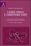 Lauree deboli e competenze forti. Profili formativi e sbocchi occupazionali dei laureati nelle Facoltà di lettere e filosofia. Uno studio su Roma «Tor Vergata»
