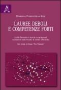 Lauree deboli e competenze forti. Profili formativi e sbocchi occupazionali dei laureati nelle Facoltà di lettere e filosofia. Uno studio su Roma «Tor Vergata»