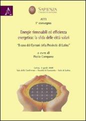 Energie rinnovabili ed efficienza energetica. La sfida delle città solari. «Il caso dei comuni della provincia di Latina»