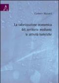 La valorizzazione economica del territorio mediante le attività turistiche