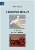 Il linguaggio figurato. Da «disegno» ad «arte e immagine»