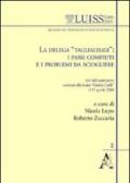 La delega «Taglialeggi»: i passi compiuti e i problemi da sciogliere. Atti del Seminario svoltosi alla Luiss Guido Carli (Roma, 1 aprile 2008)