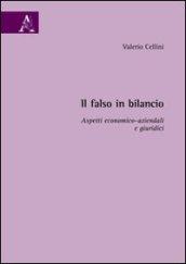 Il falso in bilancio. Aspetti economico-aziendali e giuridici