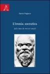 L'ironia socratica (alla luce di recenti studi)