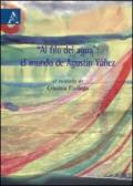 «Al filo del agua». El mundo de Agustín Yáñez. Testo spagnolo a fronte