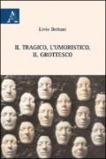 Il tragico, l'umoristico, il grottesco