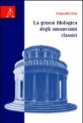 La genesi filologica degli umanesimi classici