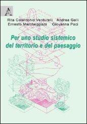 Per uno studio sistemico del territorio e del paesaggio
