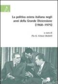La politica estera italiana negli anni della grande distensione (1968-75). Atti del Convegno