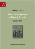 L'albero della conoscenza del bene e del male. L'etica di Kant. Lezioni di filosofia morale