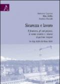 Sicurezza e lavoro. Il fenomeno, gli enti preposti, le norme tecniche e i sistemi di gestione integrati