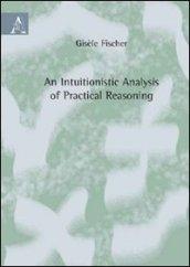 Intuitionistic analysis of practical reasoning (An). Ediz. italiana