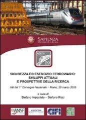 Sicurezza ed esercizio ferroviario. Sviluppi attuali e prospettive della ricerca