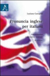 Pronuncia inglese per italiani. Fonodidattica contrastiva naturale