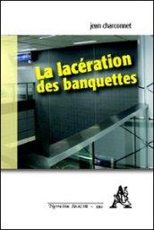 La lacération des banquettes