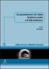 La rappresentazione del crimine. Sul poliziesco argentino e sul «giallo mediterraneo»