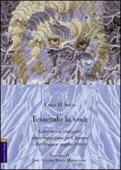 Tessendo la voce. Letteratura indigena contemporanea in Chiapas. Antologia e saggio critico